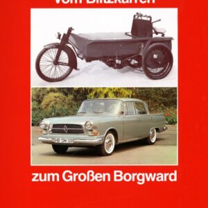 Vom Blitzkarren zum Grossen Borgward