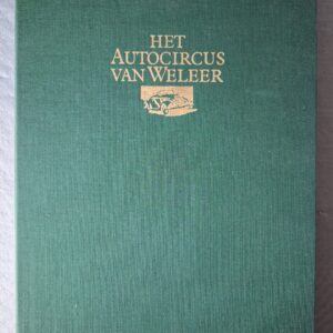 HET AUTOCIRCUS VAN WELEER, Carol en zijn tijd - Jan Apetz