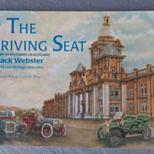 IN THE DRIVING SEAT – A Century of Motoring in Scotland.
