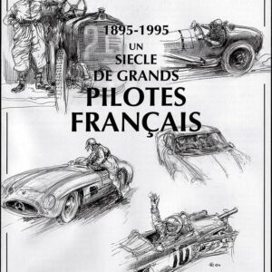 Un Siecle de Grands PILOTES FRANCAIS 1895-1995 - Maurice Louche