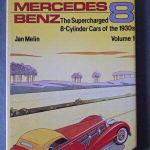 MERCEDES-BENZ – The Supercharged 8-Cylinder cars of the 1930s – Volume 1